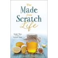 thumbnail image 2 of The Made-from-Scratch Life : Simple Ways to Create a Natural Home (Paperback), 2 of 2