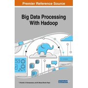 Big Data Processing With Hadoop, (Hardcover)