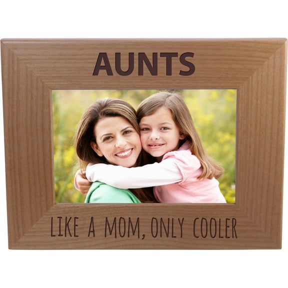 Aunts Like A Mom Only Cooler - 4x6 Inch Wood Picture Frame - Great Gift for Birthday, or Christmas Gift for Sister, Sisters, Aunts