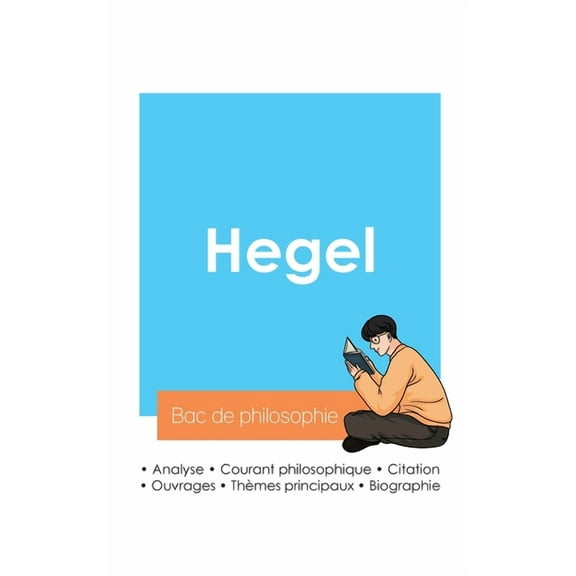 Réussir son Bac de philosophie 2024: Analyse du philosophe Hegel, (Paperback)
