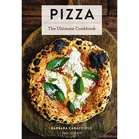 Pre-Owned Pizza: The Ultimate Cookbook Featuring More Than 300 Recipes (Hardcover) 1646430034 9781646430031