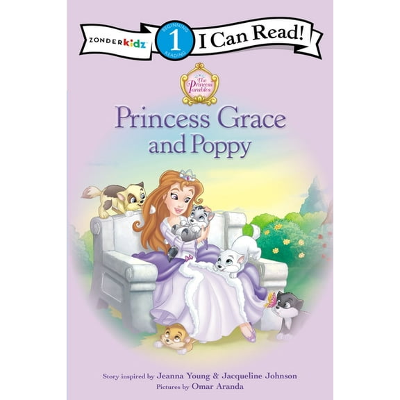 I Can Read! / Princess Parables Princess Grace and Poppy: Level 1, (Paperback)
