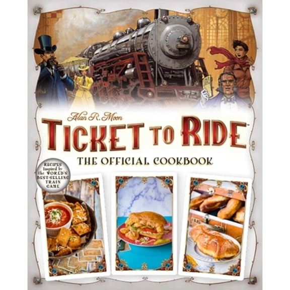 Pre-Owned Ticket to Ride The Official Cookbook (Hardcover) by Editors of Ulysses Press