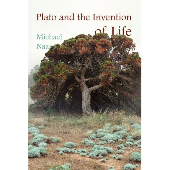 Plato and the Invention of Life (Hardcover)