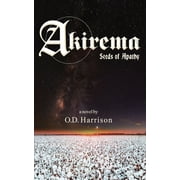 Akirema: Seeds of Apathy (Paperback)