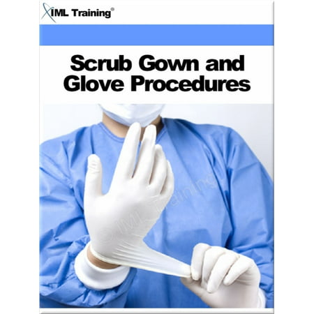 Scrub Gown and Glove Procedures (Surgical) -