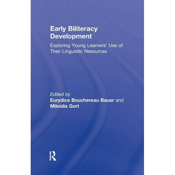 Early Biliteracy Development: Exploring Young Learners' Use of Their Linguistic Resources, (Hardcover)