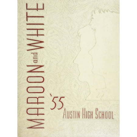 (Custom Reprint) Yearbook: 1955 Austin High School - Maroon and White Yearbook (Chicago IL)
