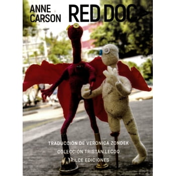 RED DOC TRILCE EDICIONES ANNE CARSON