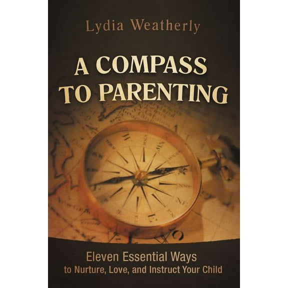 A Compass to Parenting (Paperback)