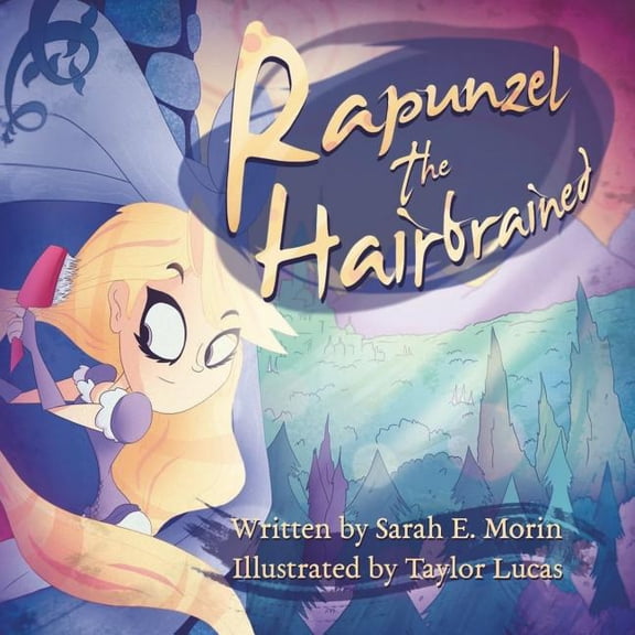Rapunzel the Hairbrained, (Paperback)