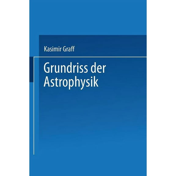 Grundriss Der Astrophysik, (Paperback)