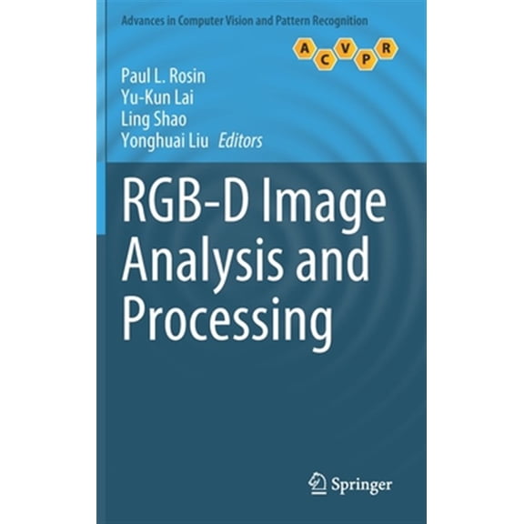Pre-Owned Advances in Computer Vision and Pattern Recognition: Rgb-D Image Analysis and Processing (Hardcover)