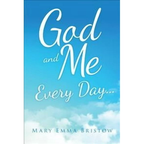 God and Me Every Day . . . (Paperback)