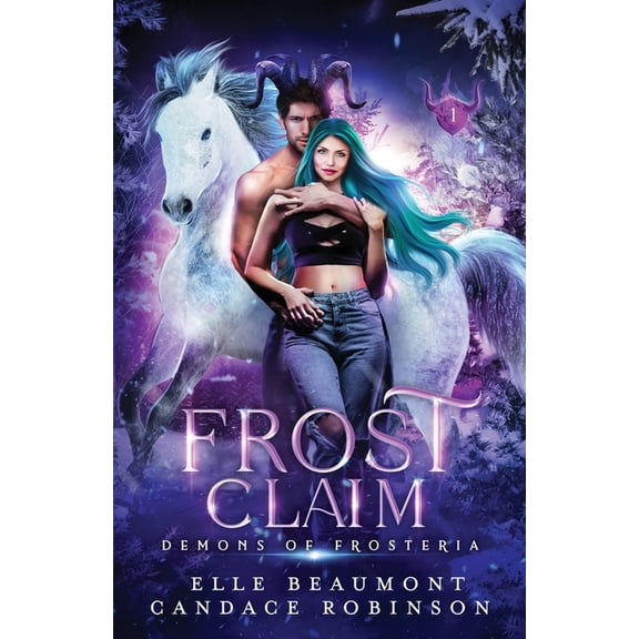 Demons of Frosteria Frost Claim, Book 1, (Paperback)