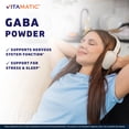 thumbnail image 5 of Vitamatic Gamma Aminobutyric Acid Powder 750 mg per Serving - 250 Grams - Also Called GABA - 333 Servings, 5 of 10