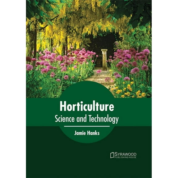 Horticulture: Science and Technology, (Hardcover)