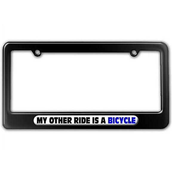 My Other Ride Is A Bicycle License Plate Frame