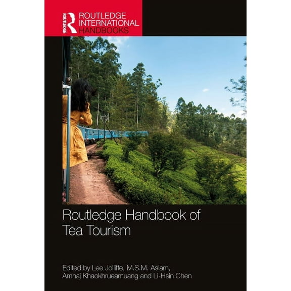 Routledge International Handbooks Routledge Handbook of Tea Tourism, (Hardcover)