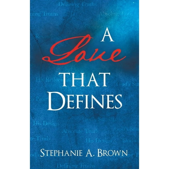 A Love that Defines, (Paperback)