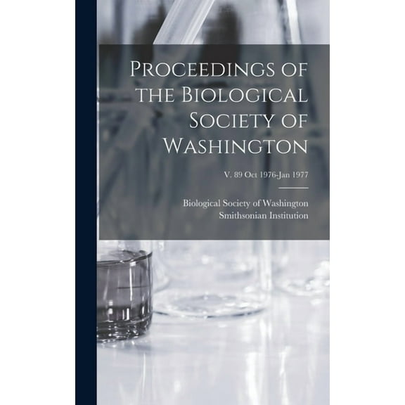 Proceedings of the Biological Society of Washington; v. 89 Oct 1976-Jan 1977 (Hardcover)