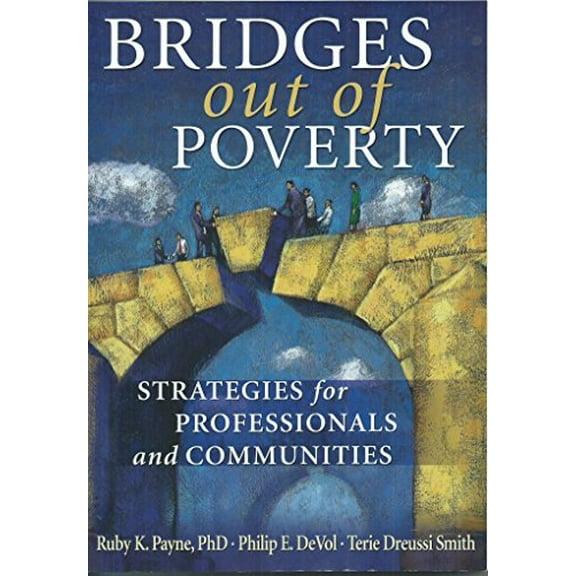 Pre-Owned Bridges Out of Poverty: Strategies for Professionals and Communities (Paperback) 1934583359 9781934583357