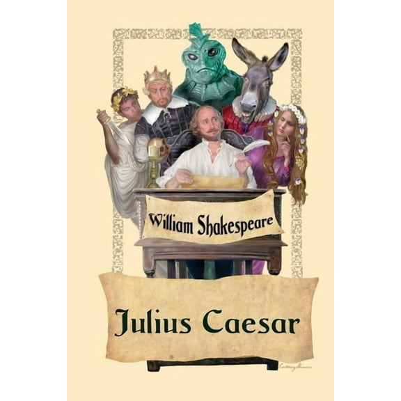 Julius Caesar: A Tragedy of Power, Loyalty, and Political Upheaval, (Paperback)