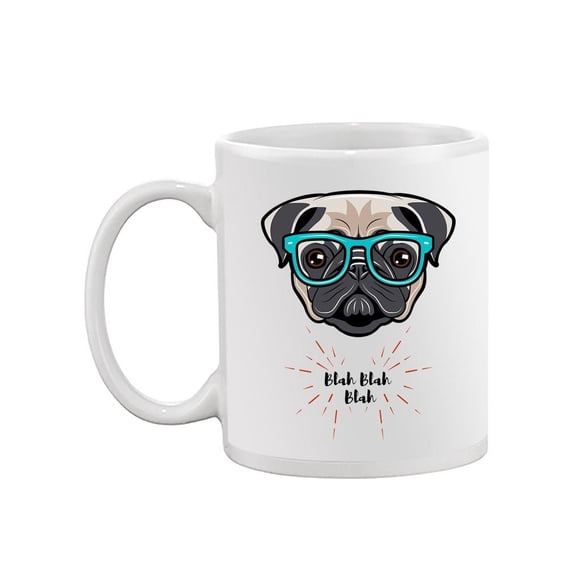 Blah Blah Blah Pug Mug  -Image by Shutterstock,