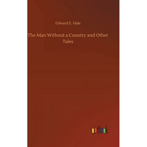 The Man Without a Country and Other Tales (Hardcover)