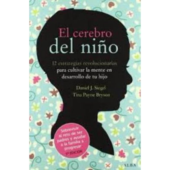 Pre-Owned El cerebro del nio: 12 estrategias revolucionarias para cultivar la mente en desarrollo de tu hijo (Paperback) 8484287149 9788484287148