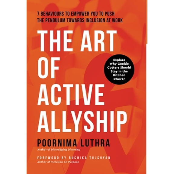 Pre-Owned The Art of Active Allyship: 7 Behaviours to Empower You to Push The Pendulum Towards Inclusion At Work (Hardcover) 8797290327 9788797290323