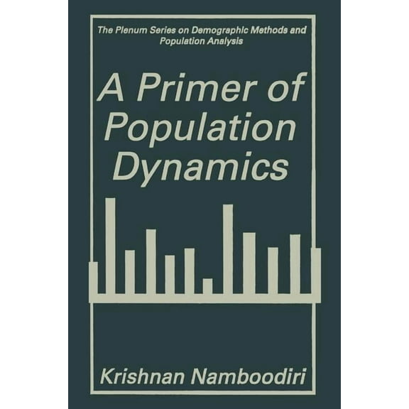 The Springer Demographic Methods and Pop A Primer of Population Dynamics, (Paperback)