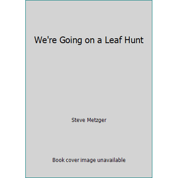 Pre-Owned We're Going on a Leaf Hunt (Paperback) 043977361X 9780439773614
