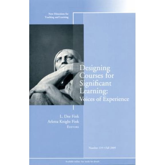 Pre-Owned Designing Courses for Significant Learning No. 119 : Voices of Experience (Paperback) 9780470554807