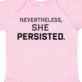 thumbnail image 4 of Inktastic Nevertheless, She Persisted Boys or Girls Baby Bodysuit, 4 of 5