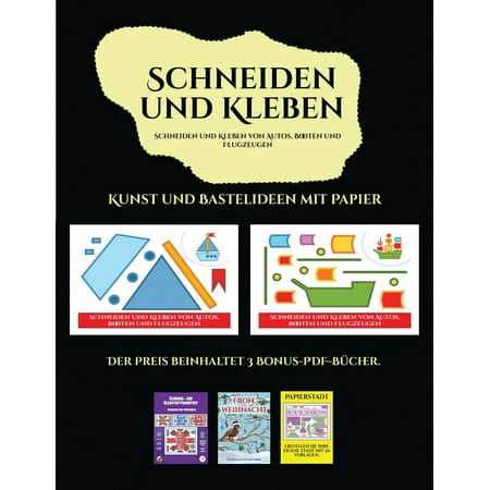 Nnn Bc Auto Binding - Kunst Und Bastelideen Mit Papier: Kunst und Bastelideen mit Papier (Schneiden und Kleben von Autos, Booten und Flugzeugen): Ein tolles Geschenk für Kinder, das viel Spaß macht. (Paperback)