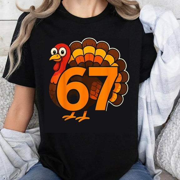 100% Cotton Thanksgiving Turkey 67th Birthday Shirt Fun Festive Holiday T-Shirt for Women Men Family Celebration Party Wear