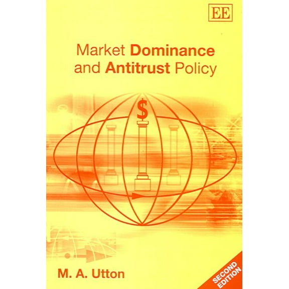 Market Dominance And Antitrust Policy