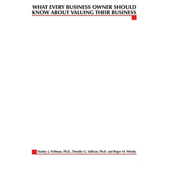 What Every Business Owner Should Know About Valuing Their Business, (Paperback)