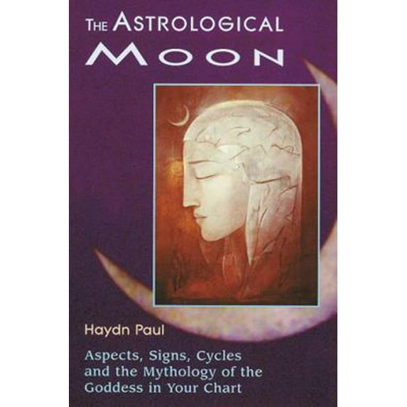 Pre-Owned The Astrological Moon: Aspects, Signs, Cycles and the Mythology of the Goddess in Your Chart (Paperback) 1578630320 9781578630325