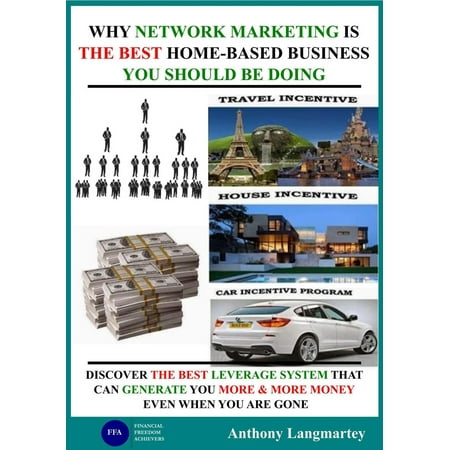 Why Network Marketing Is the Best Home-Based Business You Should Be Doing - (Best Network Marketing Business 2019)