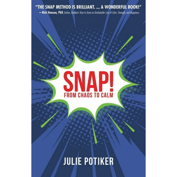 Snap!: From Chaos to Calm, (Paperback)