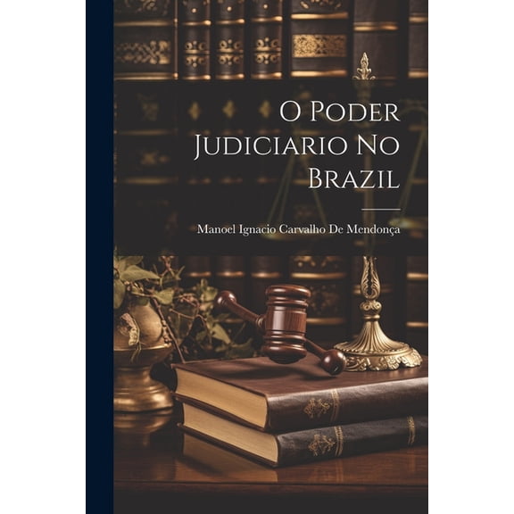 O Poder Judiciario No Brazil (Paperback)