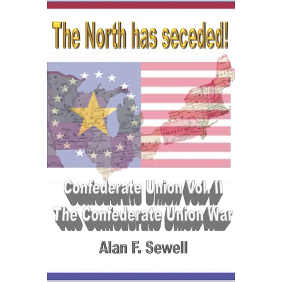 Pre-Owned Confederate Union: The Confederate Union War (Paperback) 197356064X 9781973560647