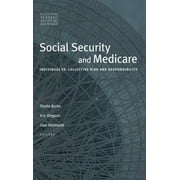 Social Security and Medicare: Individual vs. Collective Risk and Responsibility (Conference of the National Academy of Social Insurance) [Paperback - Used]