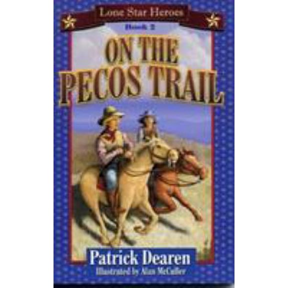 Pre-Owned On The Pecos Trail (Lone Star Heroes) (Paperback) 1556228309 9781556228308