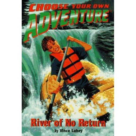 Pre-Owned River of No Return (Choose Your Own Adventure No. 178) (Paperback) 0553567551 9780553567557