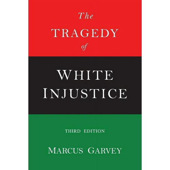 The Tragedy of White Injustice, (Paperback)