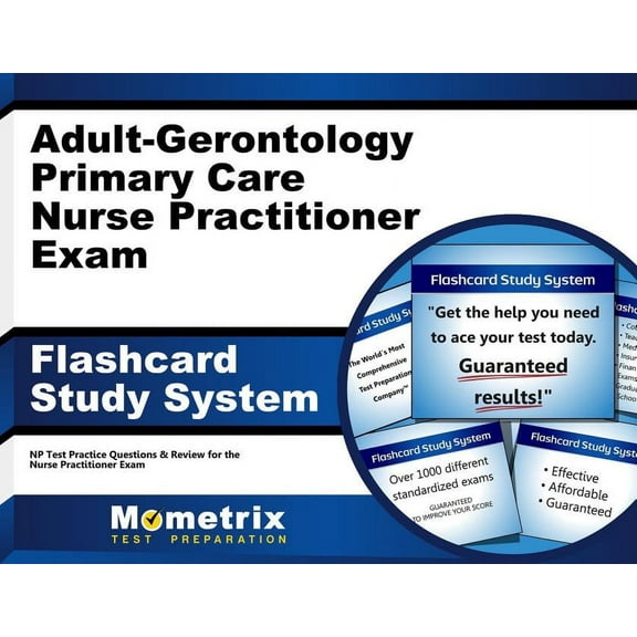 Adult-Gerontology Primary Care Nurse Practitioner Exam Flashcard Study System : NP Test Practice Questions & Review for the Nurse Practitioner Exam (Cards)