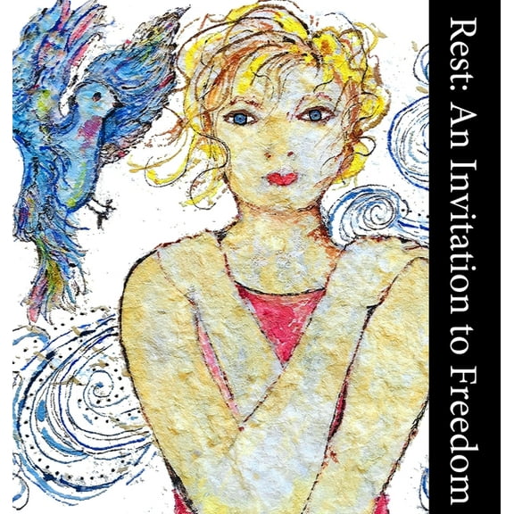 Rest: An Invitation to Freedom (Hardcover)
